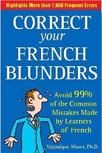 Correct Your French Blunders Correct Your French Blunders