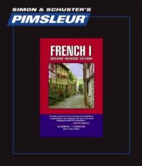 French I, Comprehensive: Learn To Speak And Understand French With Pimsleur Language Programs