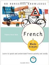French Made Simple: Learn To Speak And Understand French Quickly And Easily